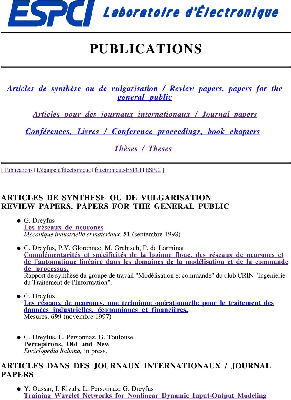 Dreyfus Les réseaux de neurones Mécanique industrielle et matériaux, 51 (septembre 1998) G. Dreyfus, P.Y. Glorennec, M. Grabisch, P.