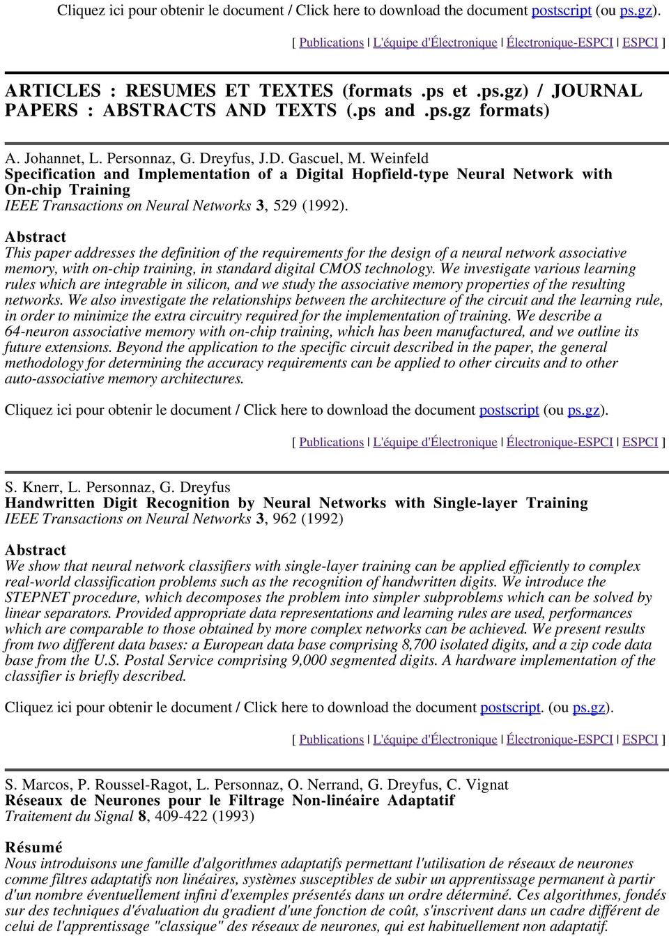 This paper addresses the definition of the requirements for the design of a neural network associative memory, with on-chip training, in standard digital CMOS technology.