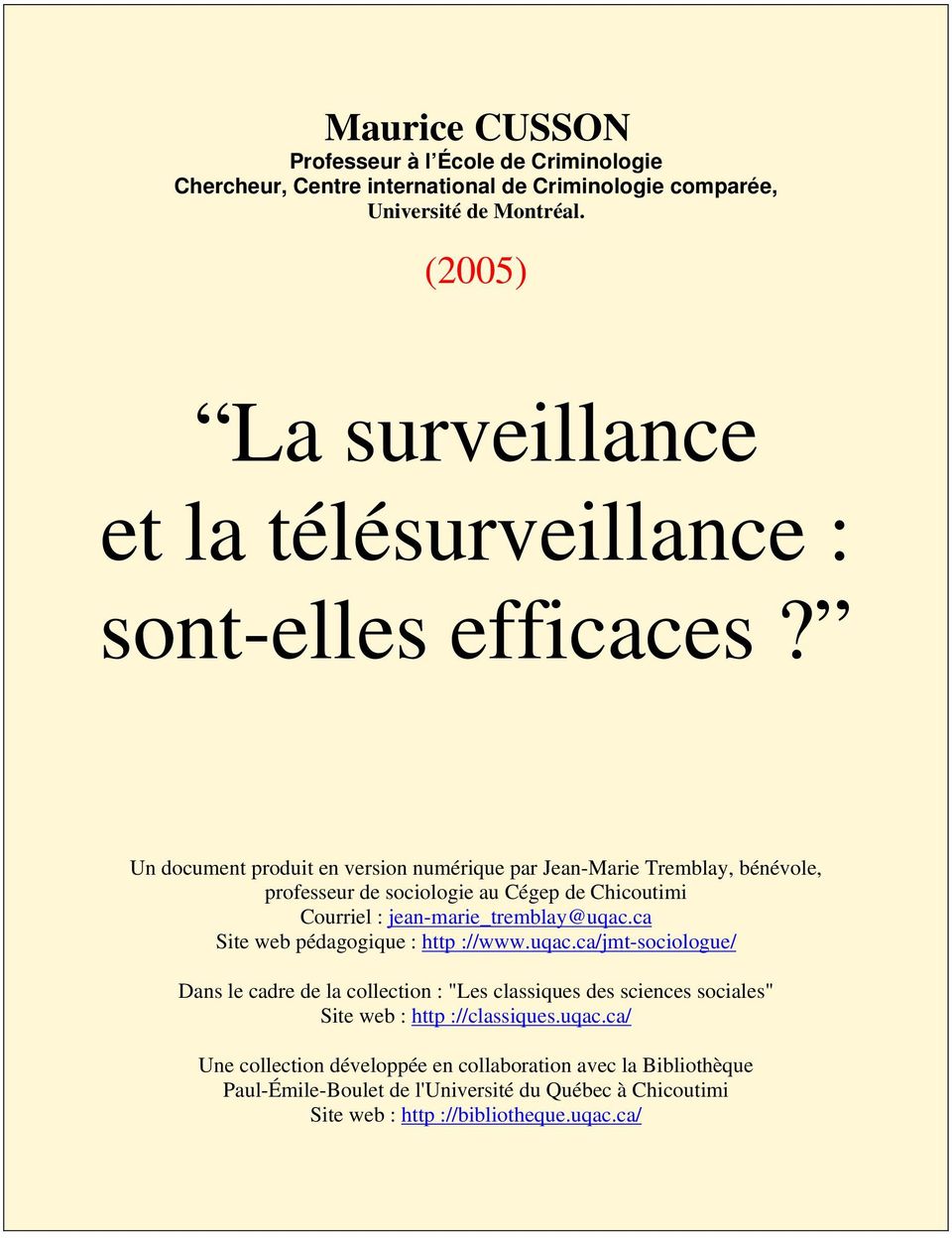 Un document produit en version numérique par Jean-Marie Tremblay, bénévole, professeur de sociologie au Cégep de Chicoutimi Courriel : jean-marie_tremblay@uqac.