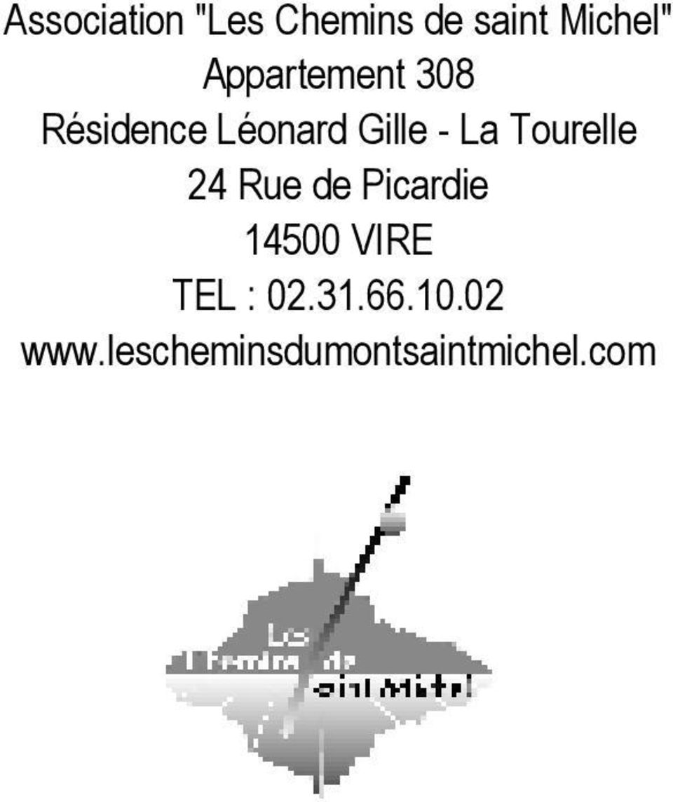 Tourelle 24 Rue de Picardie 14500 VIRE TEL :