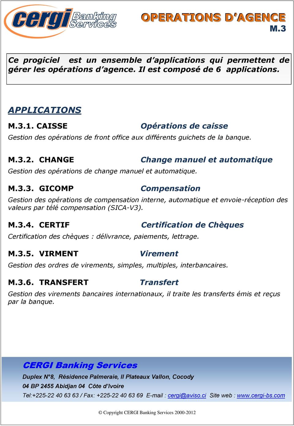 2. CHANGE Gestion des opérations de change manuel et automatique. M.3.