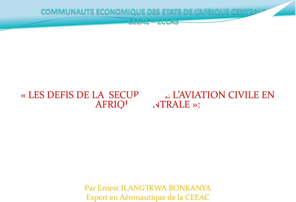 la sécurité de l Aviation civile dans les Etats de l Afrique centrale : Evaluation