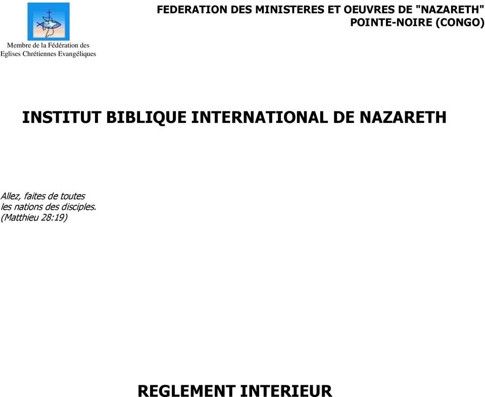 Evangéliques INSTITUT BIBLIQUE INTERNATIONAL DE NAZARETH Allez,