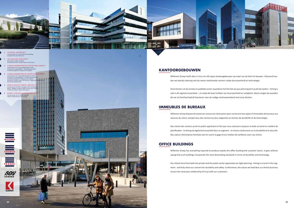 ADMINISTRATIVE CENTRE (VAC), GHENT» Construction of a new administrative centre (4 stars for sustainability) - Flemish government Architects/engineers Poponcini & Lootens FLEMISH ADMINISTRATIVE