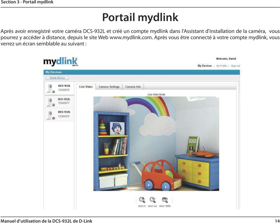 vous pourrez y accéder à distance, depuis le site Web www.mydlink.com.