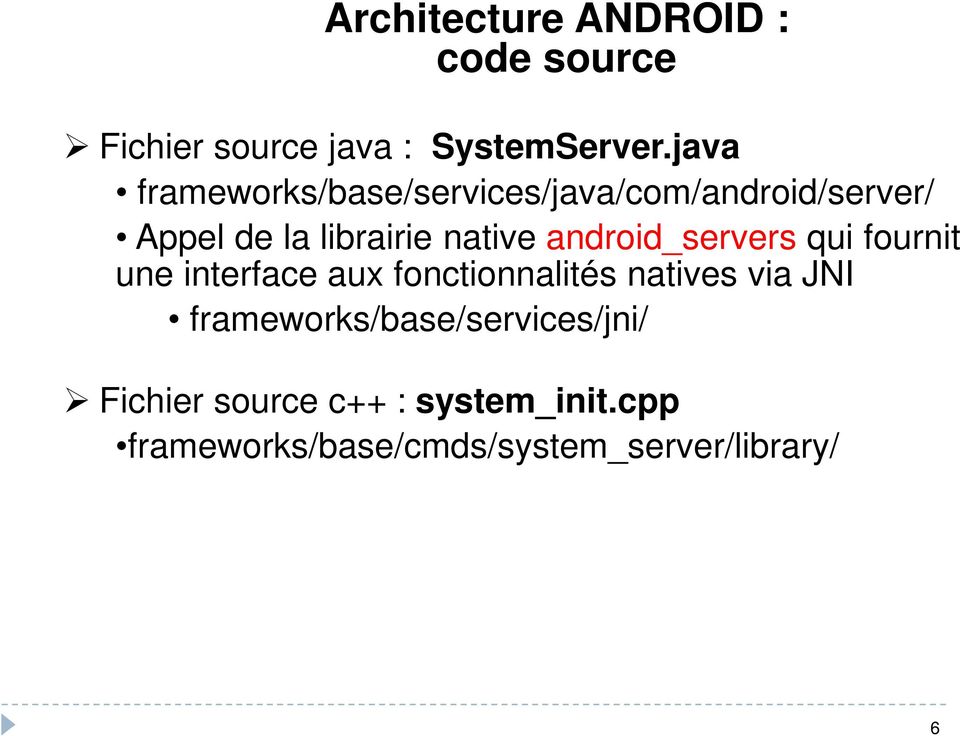 android_servers qui fournit une interface aux fonctionnalités natives via JNI