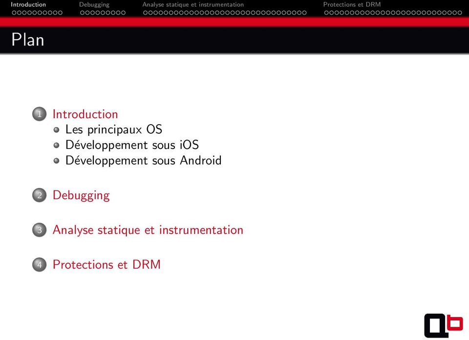 sous Android 2 Debugging 3 Analyse