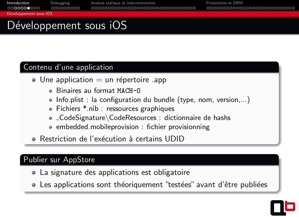 nib : ressources graphiques CodeSignature\CodeResources : dictionnaire de hashs embedded.