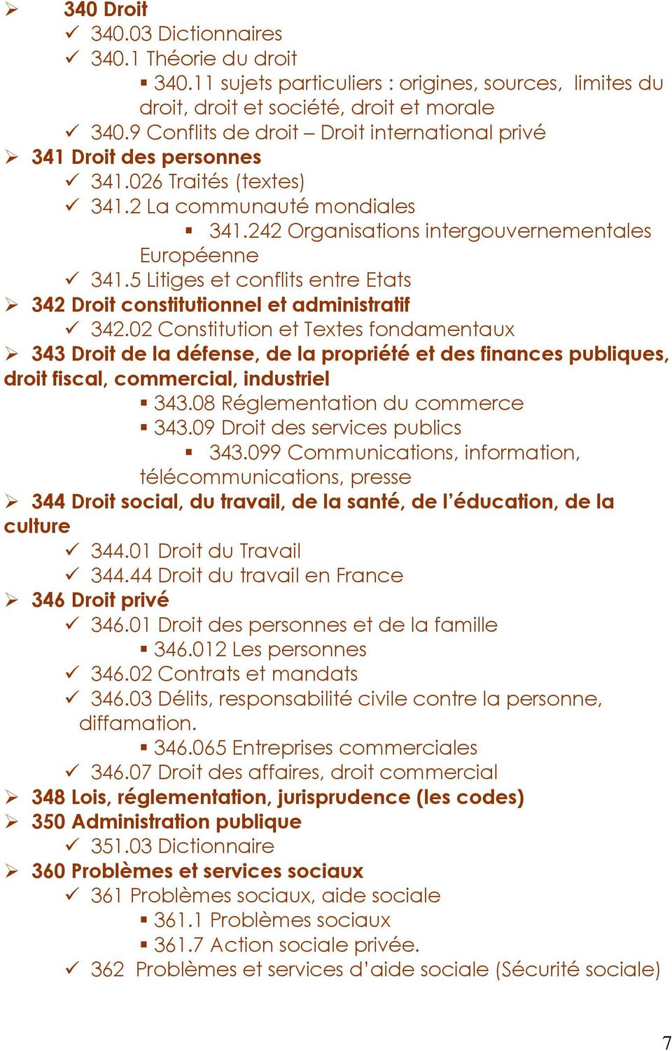 5 Litiges et conflits entre Etats 342 Droit constitutionnel et administratif 342.
