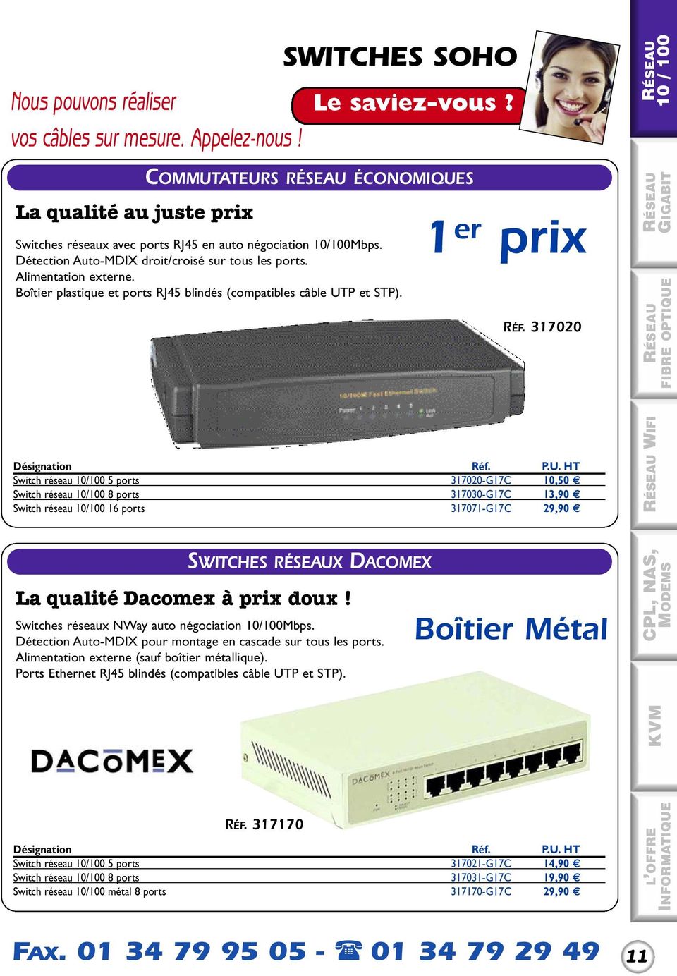 Boîtier plastique et ports RJ45 blindés (compatibles câble UTP et STP). 1 er prix RÉF.