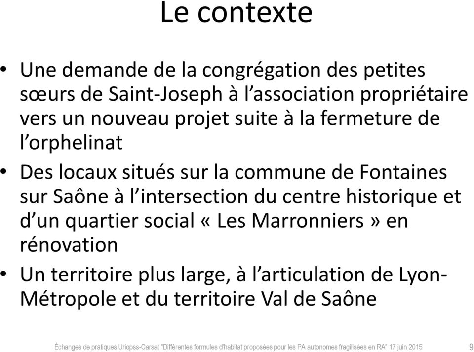 quartier social «Les Marronniers» en rénovation Un territoire plus large, à l articulation de Lyon- Métropole et du territoire Val de