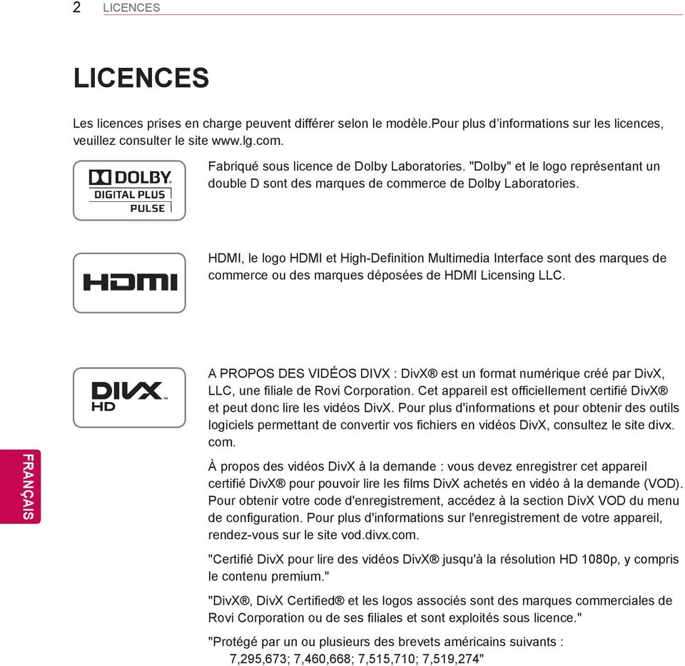 HDMI, le logo HDMI et High-Definition Multimedia Interface sont des marques de commerce ou des marques déposées de HDMI Licensing LLC.