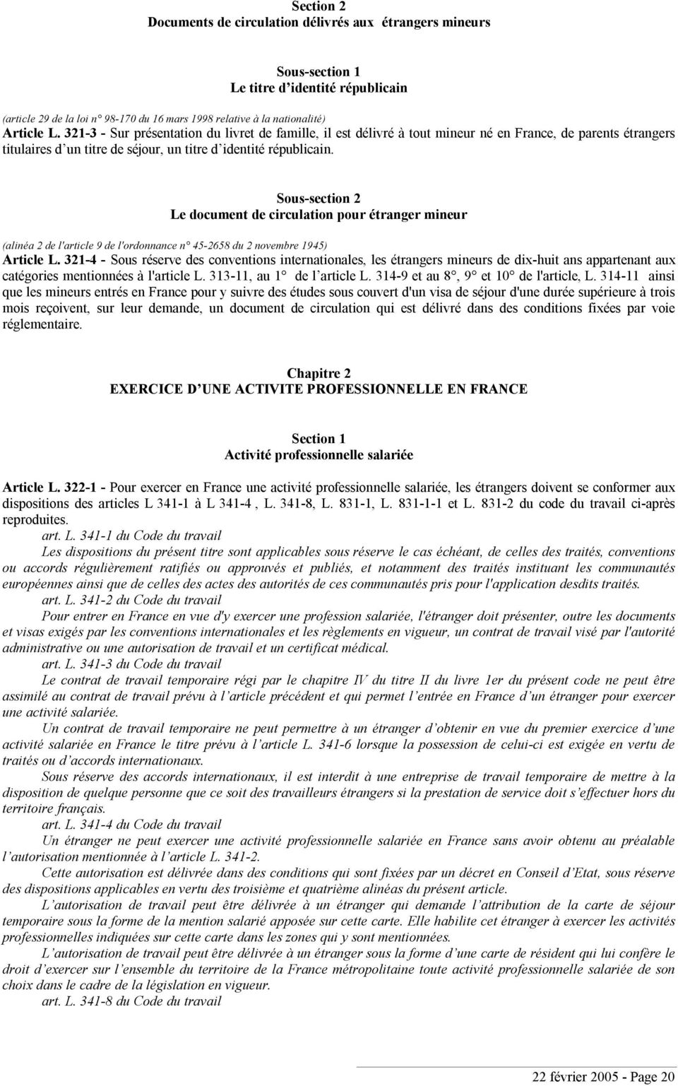 Sous-section 2 Le document de circulation pour étranger mineur (alinéa 2 de l'article 9 de l'ordonnance n 45-2658 du 2 novembre 1945) Article L.