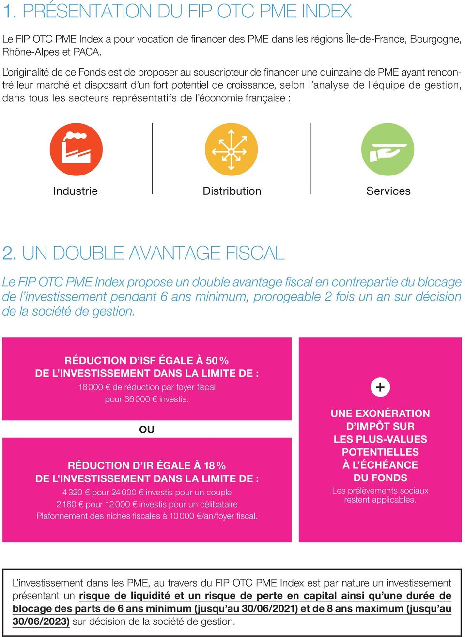 gestion, dans tous les secteurs représentatifs de l économie française : Industrie Distribution Services 2.
