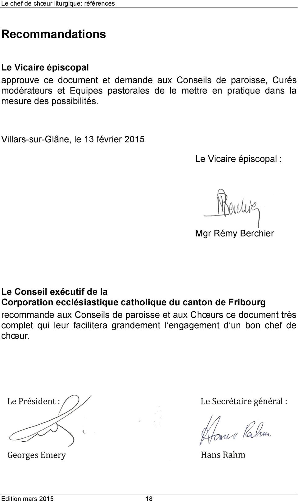 Villars-sur-Glâne, le 13 février 2015 Le Vicaire épiscopal : Mgr Rémy Berchier Le Conseil exécutif de la Corporation ecclésiastique
