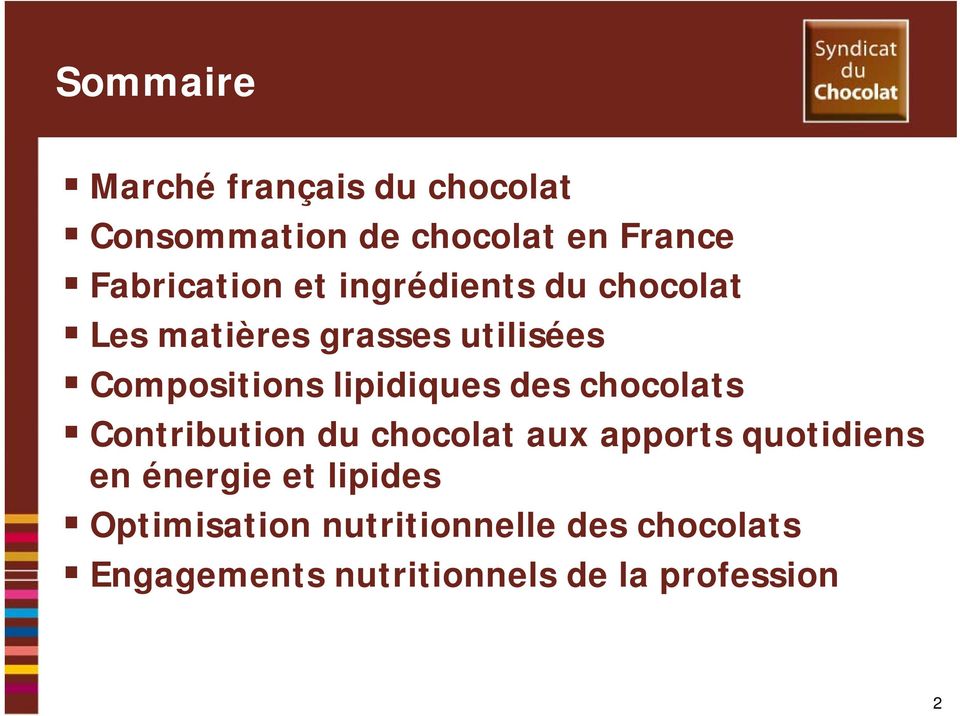lipidiques des chocolats Contribution du chocolat aux apports quotidiens en énergie