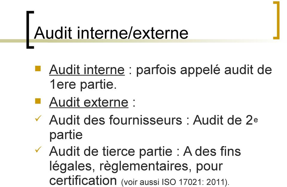 Audit externe : Audit des fournisseurs : Audit de 2 e partie