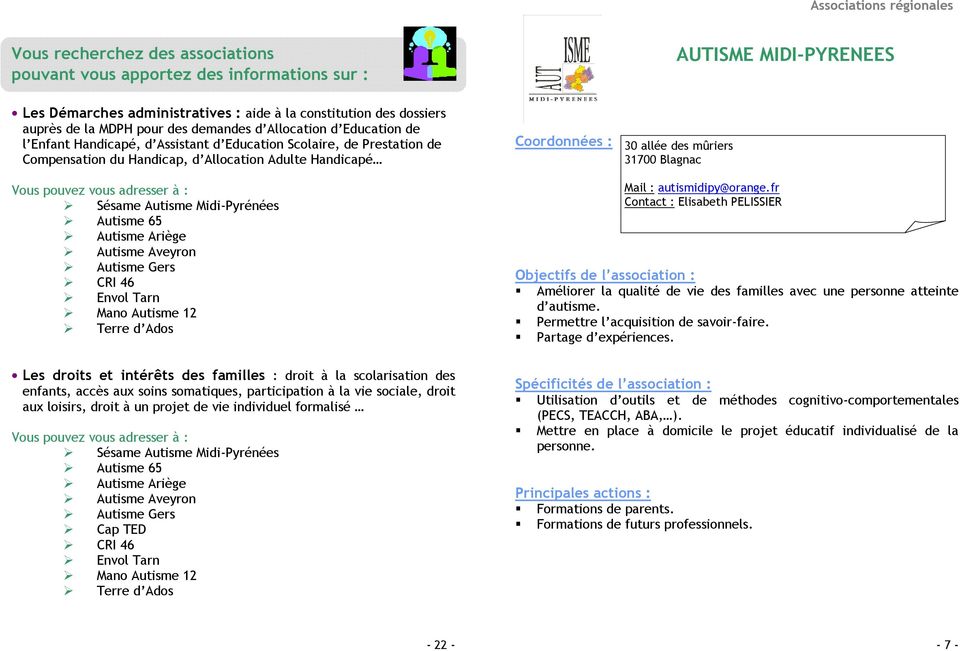 mûriers 31700 Blagnac Autisme Aveyron CRI 46 Envol Tarn Mano Autisme 12 Terre d Ados Mail : autismidipy@orange.