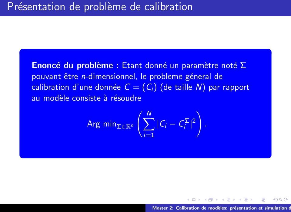 géneral de calibration d une donnée C = (C i ) (de taille N) par