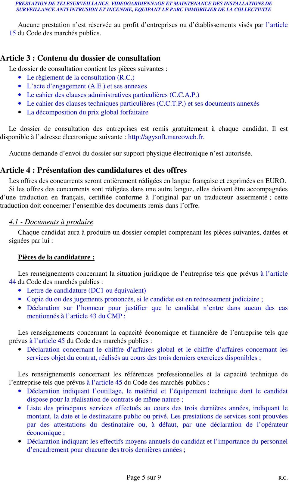 ) et ses annexes Le cahier des clauses administratives particulières (C.C.A.P.