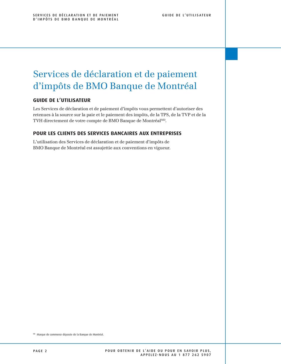 MD. Pour les clients des Services bancaires aux entreprises L utilisation des Services de déclaration et de paiement d impôts de BMO Banque de Montréal est