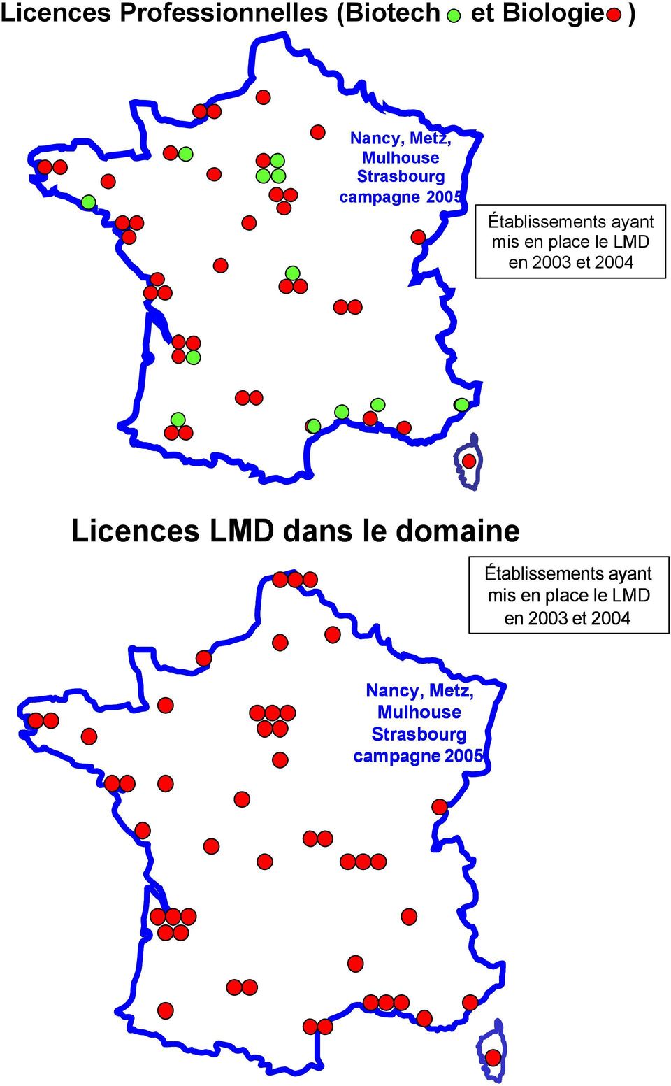 2003 et 2004 Licences LMD dans le domaine Établissements ayant mis en