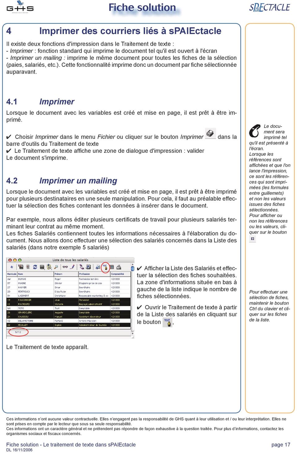 1 Imprimer Lorsque le document avec les variables est créé et mise en page, il est prêt à être imprimé.