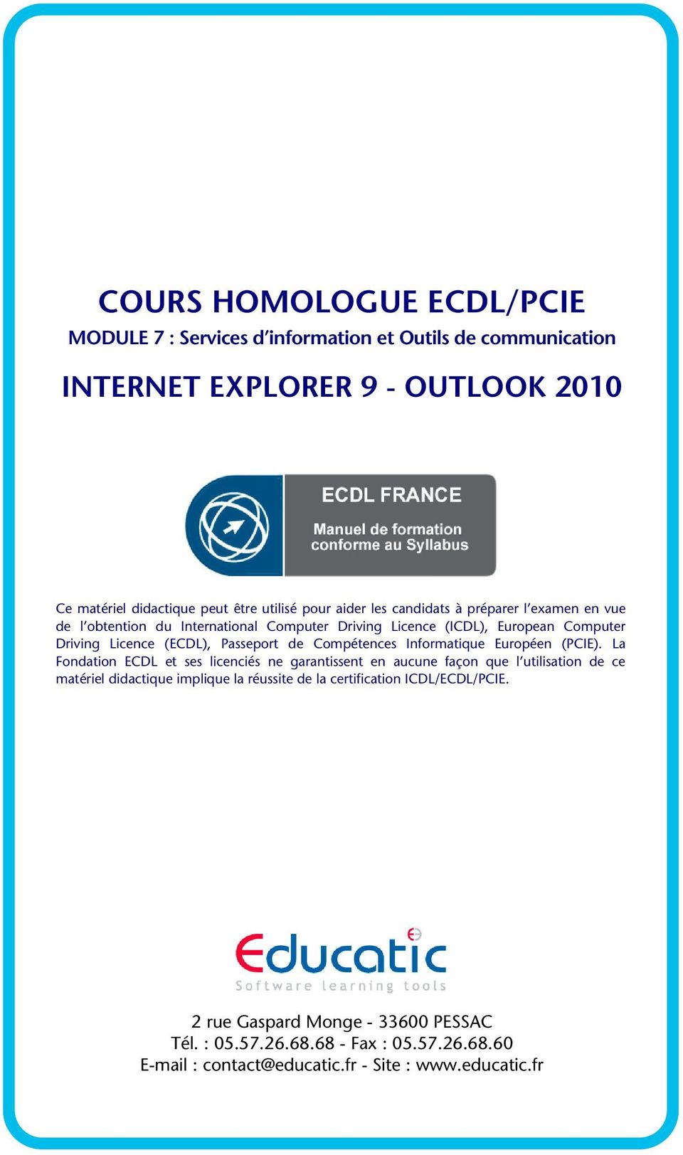 Compétences Informatique Européen (PCIE).