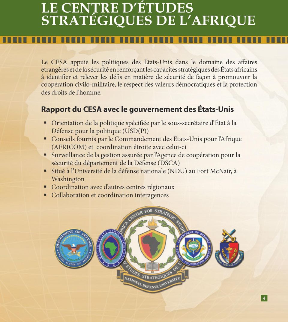Rapport du CESA avec le gouvernement des États-Unis Orientation de la politique spécifiée par le sous-secrétaire d État à la Défense pour la politique (USD(P)) Conseils fournis par le Commandement