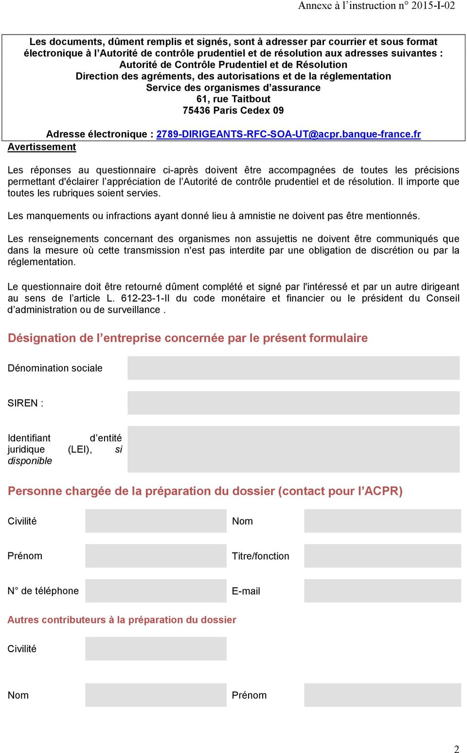 09 Adresse électronique : 2789-DIRIGEANTS-RFC-SOA-UT@acpr.banque-france.