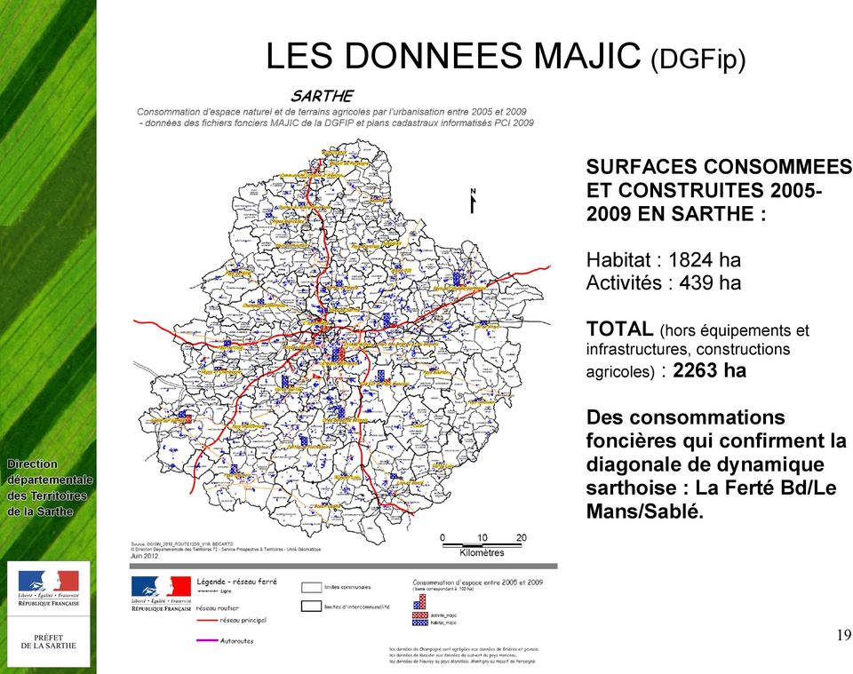 infrastructures, constructions agricoles) : 2263 ha Des consommations