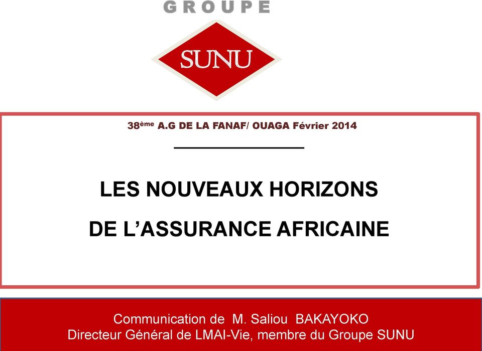 HORIZONS DE L ASSURANCE AFRICAINE Communication