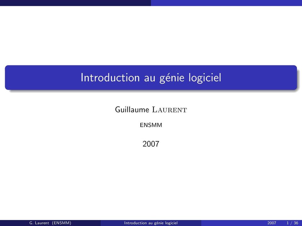 Laurent (ENSMM)  2007 1 / 36