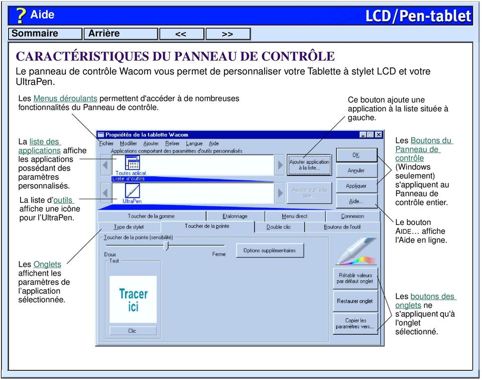 La liste des applications affiche les applications possédant des paramètres personnalisés. La liste d outils affiche une icône pour l UltraPen.