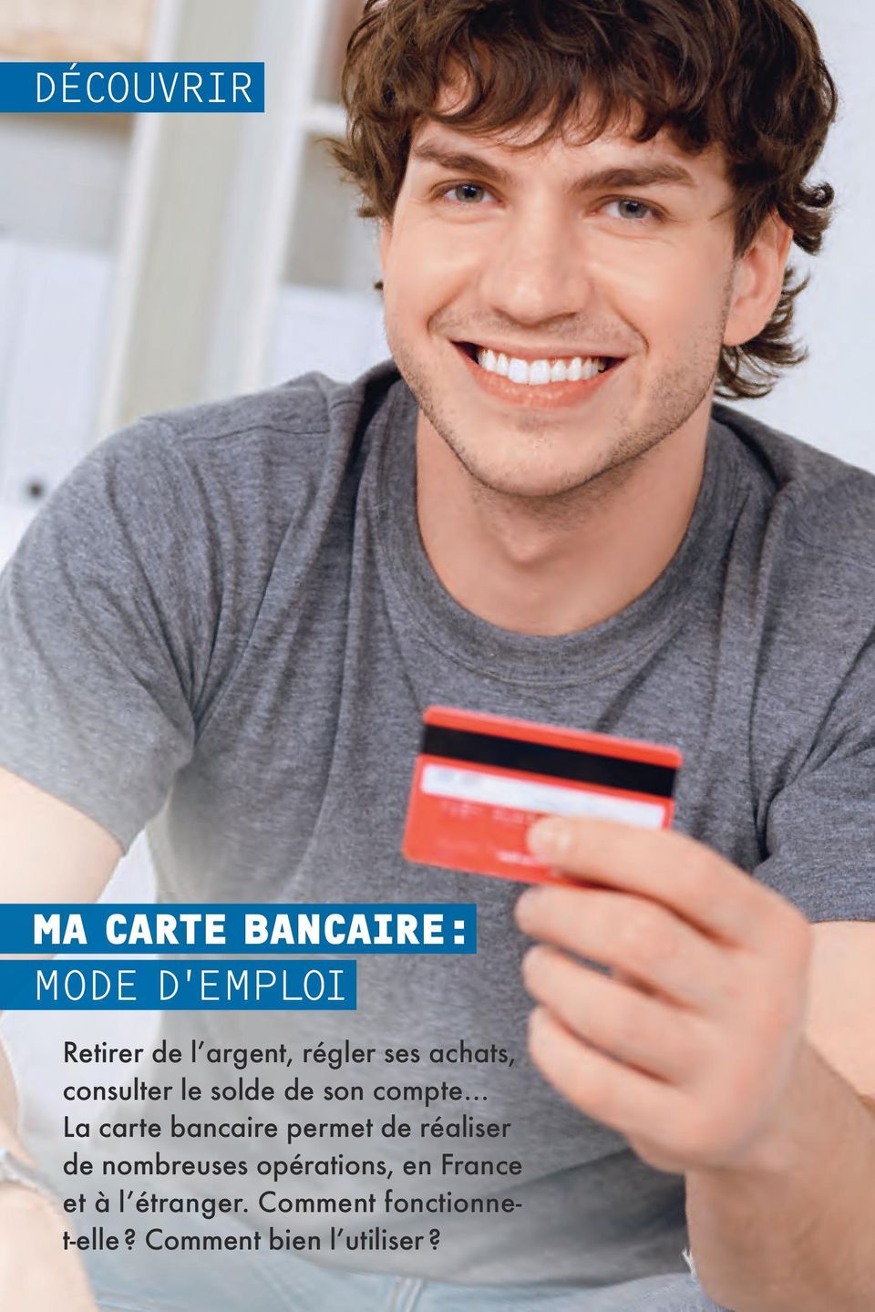bancaire permet de réaliser de nombreuses opérations, en France