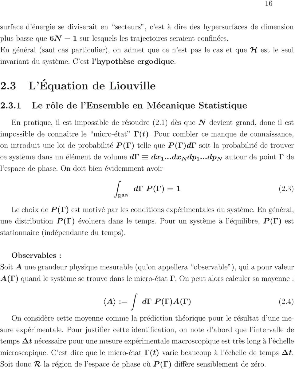 L Équation de Liouville 2.3.1 Le rôle de l Ensemble en Mécanique Statistique En pratique, il est impossible de résoudre (2.