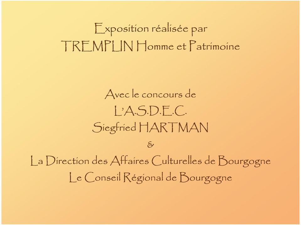 Siegfried HARTMAN & La Direction des Affaires