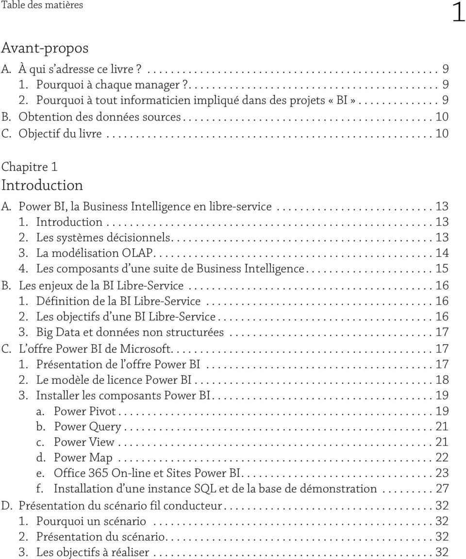 ....................................................... 10 Editions ENI - All rights reserved Chapitre 1 Introduction A. Power BI, la Business Intelligence en libre-service........................... 13 1.