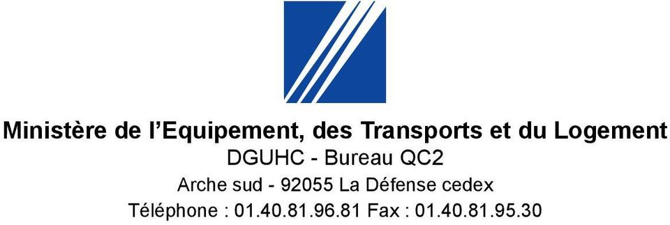 Bureau QC2 Arche sud - 92055 La Défense