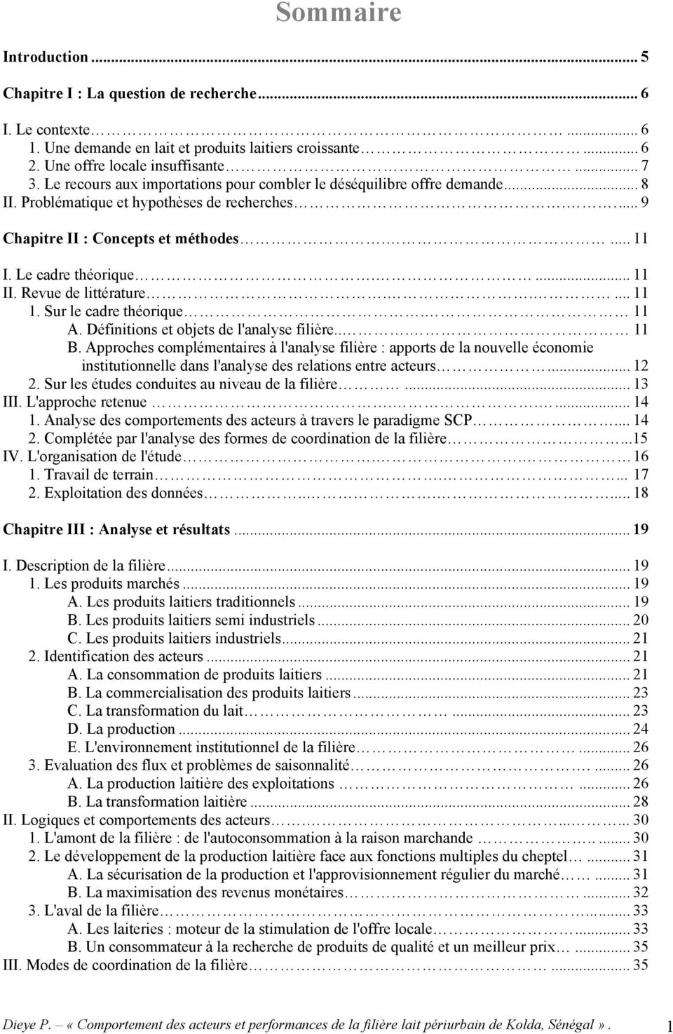 Revue de littérature..... 11 1. Sur le cadre théorique. 11 A. Définitions et objets de l'analyse filière... 11 B.