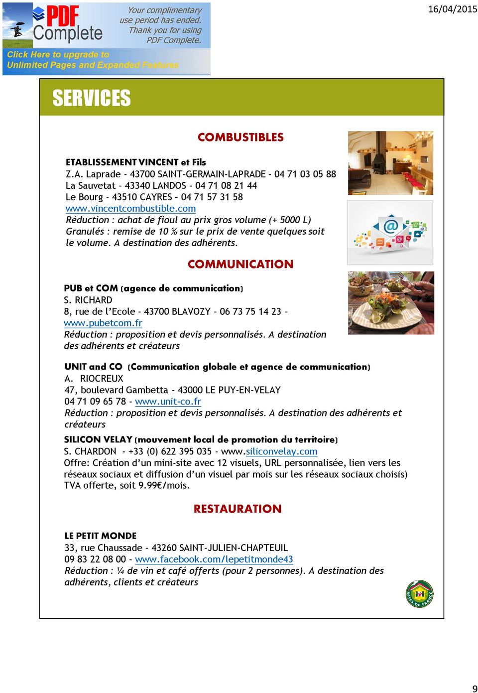 COMMUNICATION PUB et COM (agence de communication) S. RICHARD 8, rue de l Ecole - 43700 BLAVOZY - 06 73 75 14 23 - www.pubetcom.fr Réduction : proposition et devis personnalisés.