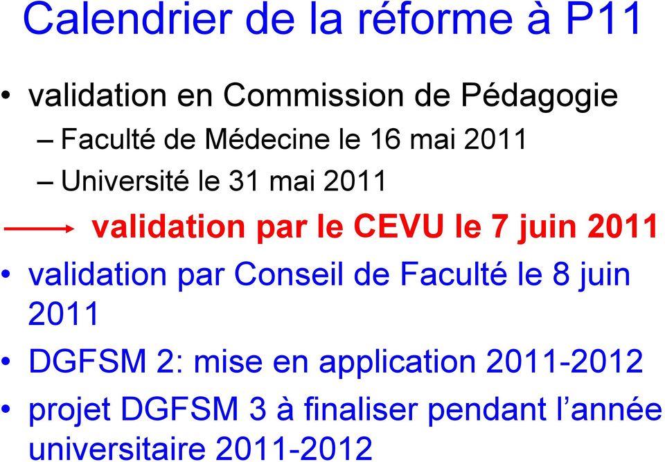 juin 2011 validation par Conseil de Faculté le 8 juin 2011 DGFSM 2: mise en