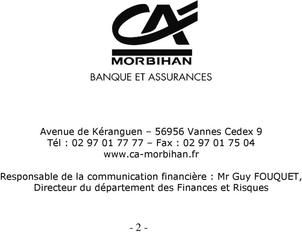 fr Responsable de la communication financière : Mr Guy