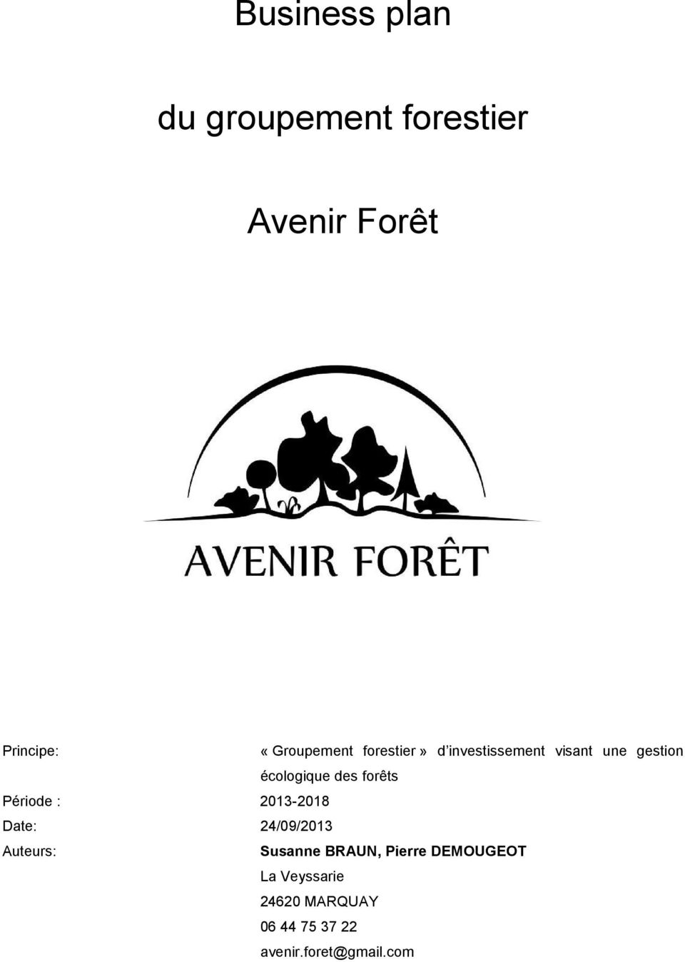des forêts Période : 2013-2018 Date: 24/09/2013 Auteurs: Susanne