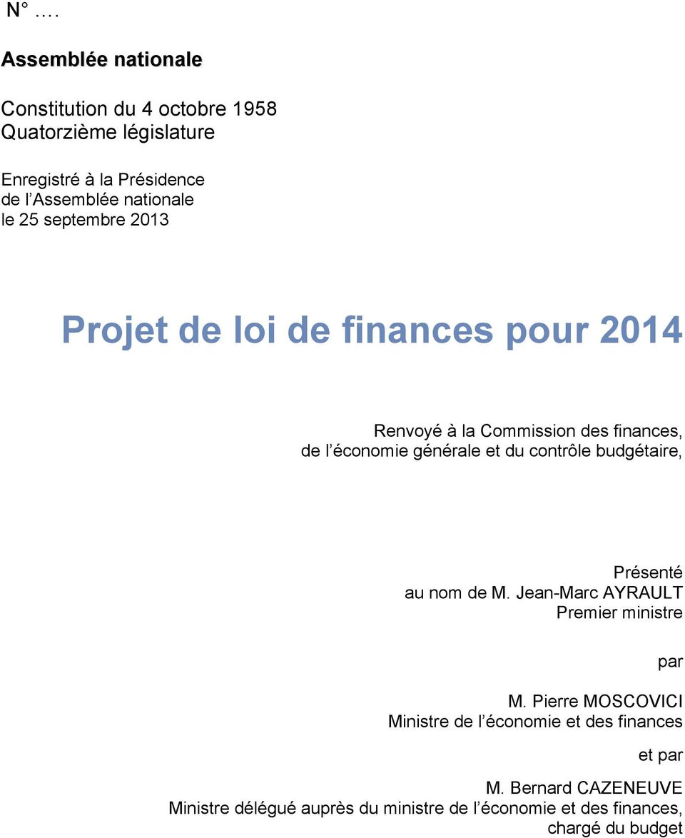 budgétaire, Présenté au nom de M. Jean-Marc AYRAULT Premier ministre par M.