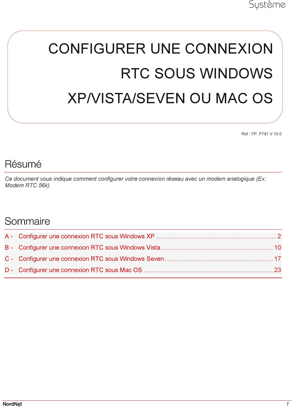 A - Configurer une connexion RTC sous Windows XP... 2 B - Configurer une connexion RTC sous Windows Vista.