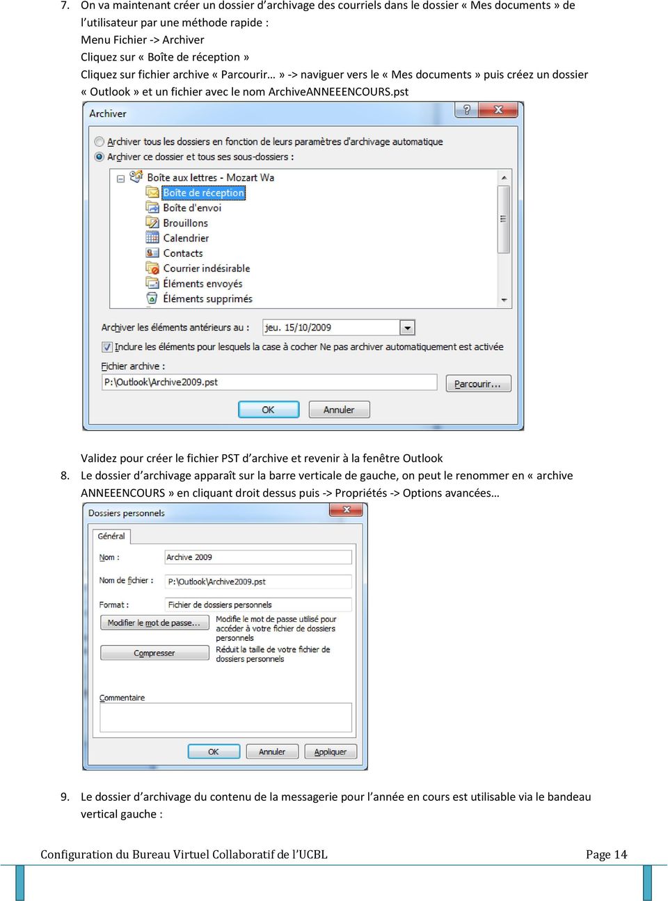 pst Validez pour créer le fichier PST d archive et revenir à la fenêtre Outlook 8.