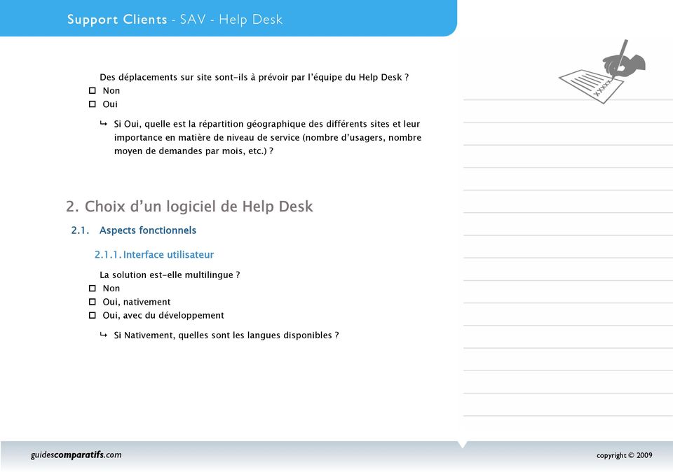 service (nombre d usagers, nombre moyen de demandes par mois, etc.)? 2. Choix d un logiciel de Help Desk 2.1.
