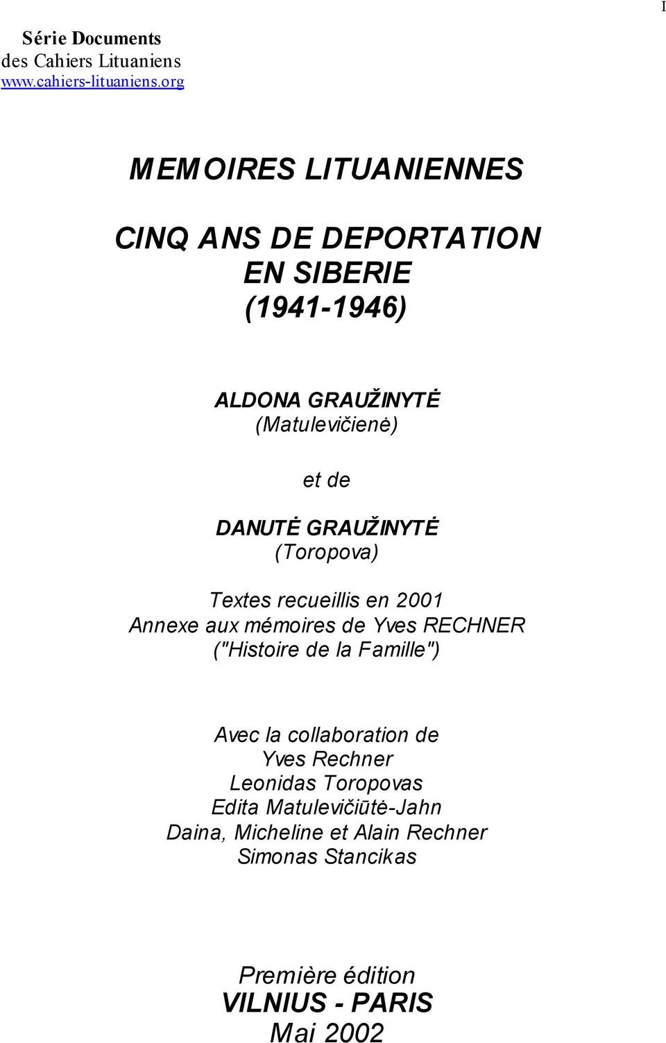 DANUTĖ GRAUŽINYTĖ (Toropova) Textes recueillis en 2001 Annexe aux mémoires de Yves RECHNER ("Histoire de la Famille")