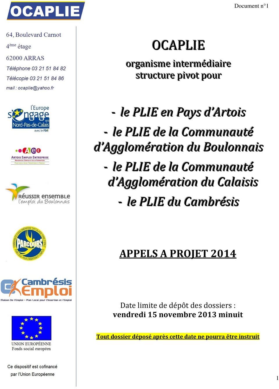 Agglomération du Calaisis - le PLIE du Cambrésis APPELS A PROJET 2014 Date limite de dépôt des